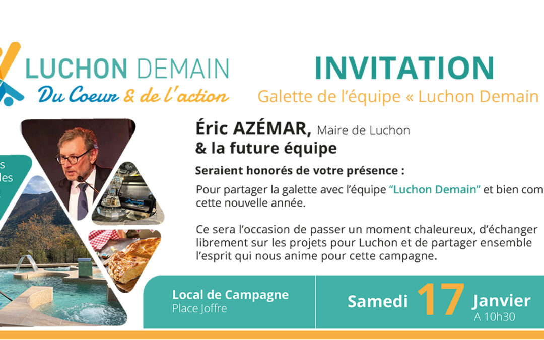 Rendez-vous pour la Galette de l&rsquo;équipe de « Luchon Demain »